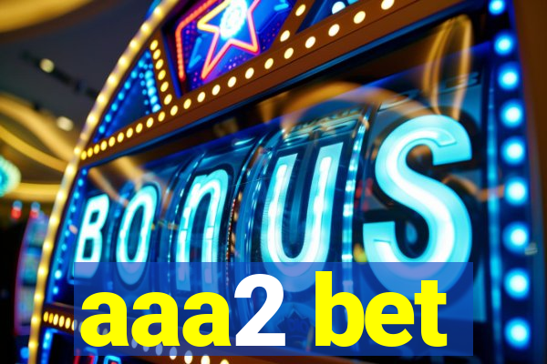 aaa2 bet